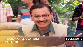 Flats Ka Renovation  FULL MOVIE  PART 10 I Taarak Mehta Ka Ooltah Chashmah Ep 1801 to 1805 [upl. by Nohshan450]