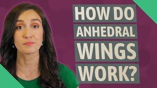 How do Anhedral wings work [upl. by Aruol666]