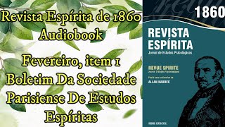 Boletim Da Sociedade Parisiense  Fevereiro item 1  Revista Espírita de 1860  Audiobook [upl. by Longo]