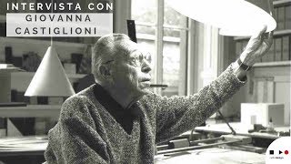 Giovanna Castiglioni racconta Achille Castiglioni padre del design italiano [upl. by Ailsa]