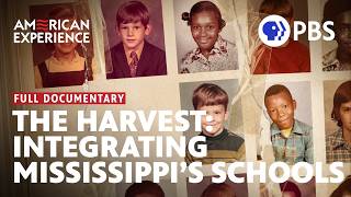 The Harvest Integrating Mississippis Schools  Full Documentary  AMERICAN EXPERIENCE  PBS [upl. by Anahsirk]