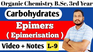 Epimers Epimerisation in Carbohydrates BSc 3rd year organic chemistry [upl. by Harris672]