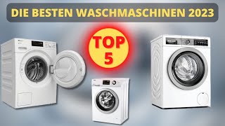 Die 5 Besten Waschmaschinen 2023  Welches ist die beste Waschmaschine [upl. by Aihtak330]