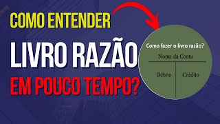 Como entender o livro Razão  Contabilidade [upl. by Lap]