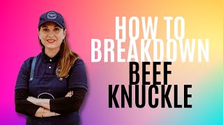 How To Breakdown Beef Knuckle By Butcher Girl Alison [upl. by Ellingston]