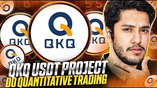 QKQ USDT QUANTIFY PLATFORM 🔥DO QUANTITATIVE TRADING [upl. by Weinman316]