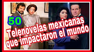 50 Mejores Telenovelas Mexicanas que fueron un éxito [upl. by Nuawd]