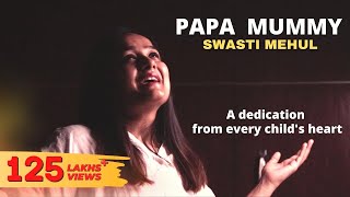 Papa Mummy  Swasti Mehul [upl. by Eeltrebor]