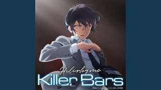 Killer Bars [upl. by Mellicent]