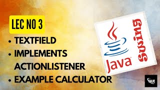 JFrame java  TextField Concept amp Calculator Example  Lecture  3 [upl. by Eniarda171]