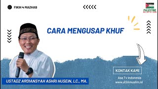 Ustadz Ardiansyah Ashri Husein Lc MA  Cara Mengusap Khuf [upl. by Ronel]