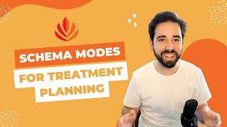 How to use Schema Mode Therapy for Great Treatment Planning [upl. by Airamas753]