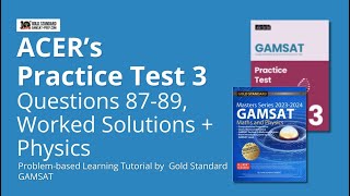 GAMSAT Tutorial on ACERs Practice Test 3 Questions 87  89  Physics MCQs Problembased Learning [upl. by Yrocej544]