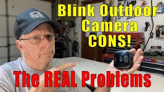 Blink Camera Cons and Real Problems [upl. by Squire850]