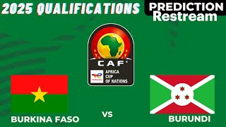 Burkina Faso vs Burundi Live Stream CAF Africa Nations Cup 2025 Qualifiers Commentary Score [upl. by Rekab11]