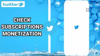 How To Check Subscriptions Monetization On Twitter App [upl. by Barn]