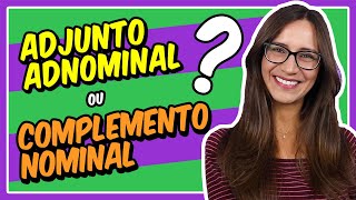 ADJUNTO ADNOMINAL ou COMPLEMENTO NOMINAL Como diferenciar  Prof Letícia Góes [upl. by Enialedam958]