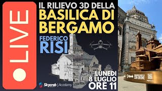 LIVE  Il rilievo 3D della Basilica di Bergamo  Federico Risi SkyCrab [upl. by Craggie214]