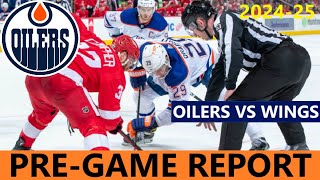 PreGame Report Edmonton Oilers vs Detroit Red Wings [upl. by Yetak87]