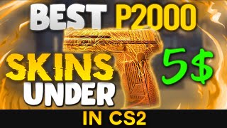 Best P2000 Skins Under 5 in CS2  Best CHEAP P2000 Skins in cs2 [upl. by Averill302]