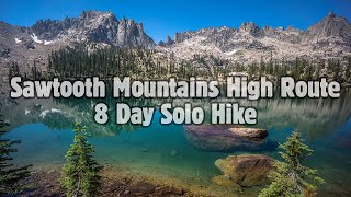 Sawtooth Mountains Idaho OffTrail High Route Backpacking  8 Day Solo Hike With Hammock [upl. by Yllim]