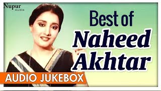 Best Of Naheed Akhtar  Evergreen Collection Of Pakistani Ghazals  Nupur Audio [upl. by Oiliduab]