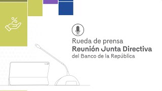 Transmisión en directo Rueda de Prensa de la Junta Banrep del mes de octubre de 2023 [upl. by Pliske801]