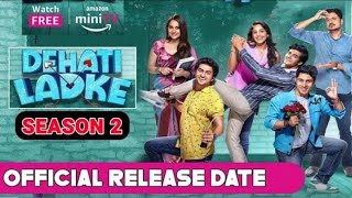 Dehati Ladke Season 2 Release date Dehati Ladke Season2 Dehati Ladke Season 2 Ott Release platform [upl. by Liagaba]