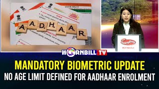 MANDATORY BIOMETRIC UPDATE NO AGE LIMIT DEFINED FOR AADHAAR ENROLMENT [upl. by Damour]