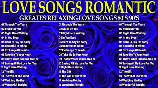 Relaxing Love Songs 80s 90s 🌸 Love Songs Of All Time Playlist 💔 Greatest Hits Love Songs Romantic [upl. by Hobbie246]