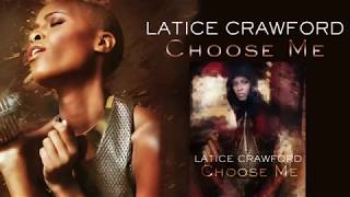 Latice Crawford quotChoose Mequot Lyric Trailer  Part 2 [upl. by Evonne]