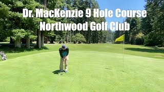 DR ALISTER MACKENZIE 9 HOLE COURSE  NORTHWOOD GOLF CLUB FULL COURSE VLOG [upl. by Kramnhoj]