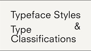 Typeface Styles amp Type Classifications [upl. by Louis]