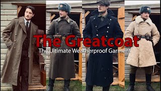 The Greatcoat the Ultimate Weatherproof Garment [upl. by Cinderella24]