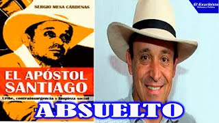 JUSTICIA DE MI3RD4  ABSUELTO SANTIAGO URIBE POR EL CASO 12 APOSTOLES [upl. by Hamburger]