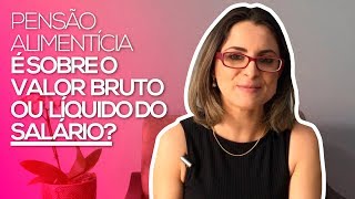 Como calcular a Pensão Alimentícia Parte 2 – Percentual é do salário bruto ou líquido [upl. by Karp]