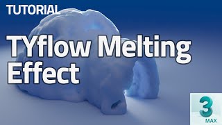 TyFlow Melting Effect Tutorial  3Ds Max [upl. by Akieluz837]