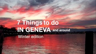 7 Things to do in GENEVA  Switzerland  Winter edition [upl. by Aiveneg]