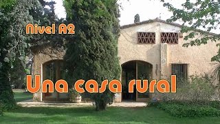 Una casa rural Nivel A2 [upl. by Anerehs274]