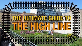 ULTIMATE Guide To The High Line in NYC 20 Things To See amp Walking Tour [upl. by Pam]