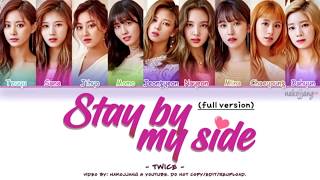 TWICE  STAY BY MY SIDE Karaoke w Lyrics [upl. by Megen502]