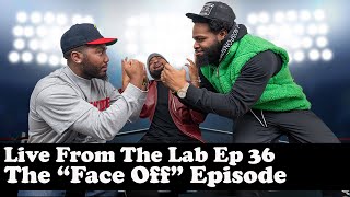 Live From The Lab Ep 36  The quotFace Offquot Episode [upl. by Kired]