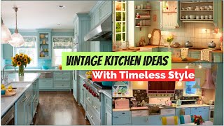 43 Vintage Kitchen Ideas That Radiate Timeless Style [upl. by Nerret]