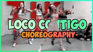 LOCO CONTIGO  Dj Snake J Balvin amp Tyga  Choreography by Andra Gogan [upl. by Sherye]