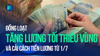 Đồng loạt tăng lương tối thiểu vùng và cải cách tiền lương từ 17  VTC1 [upl. by Torey]