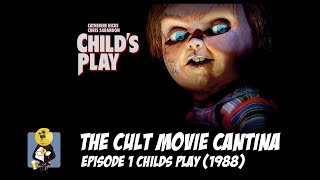 Childs Play 1988 MOVIE REVIEW The Cult Movie Cantina Podcast Episode Episode 01 [upl. by Eeliak]