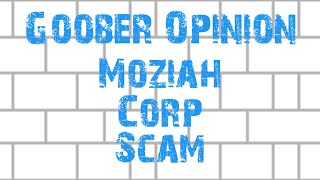 Moziah Corp Scam [upl. by Ahsikel]