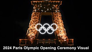 2024 Paris Olympic Opening Ceremony Visual [upl. by Maribelle]