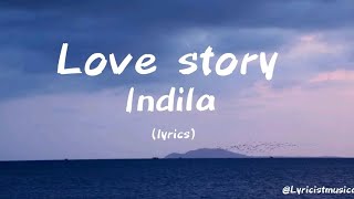 Love Story  Indila Lyrics Official full lyrics [upl. by Anny]