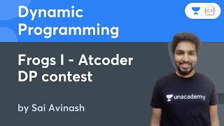 Frogs I  Atcoder DP contest  L 1  Dynamic Programming  Sai Avinash [upl. by Deedahs]